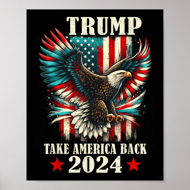 Patriotic Eagle Usa Flag Trump 2024 Take America B Poster (Front)