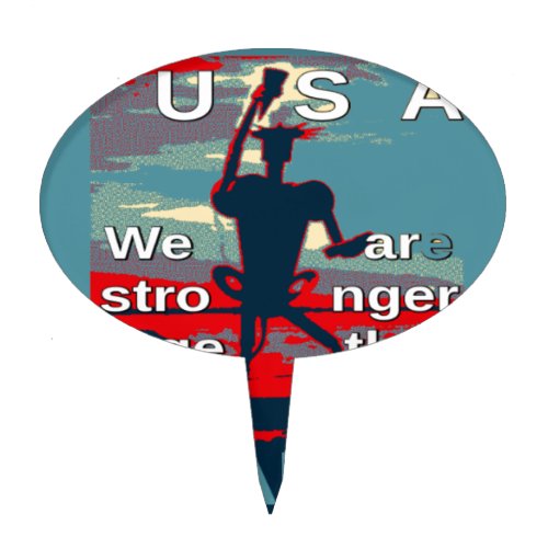 Patriotic Empowering USA Change Stronger Together Cake Topper