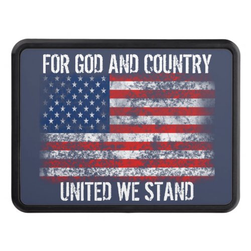 Patriotic For God and Country United We Stand Hitch Cover
