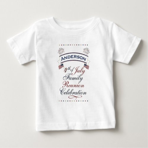 Patriotic Fourth of July Reunion Design  Baby T-Shirt