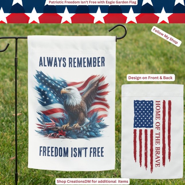 Patriotic Freedom Isn't Free with Eagle Garden Flag (Creator Uploaded)