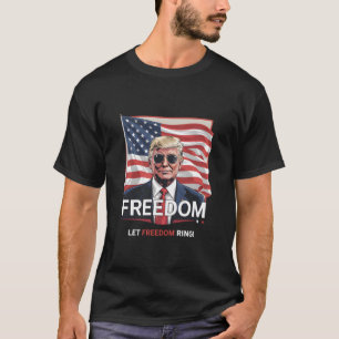 Patriotic Freedom Let Freedom Ring T-Shirt