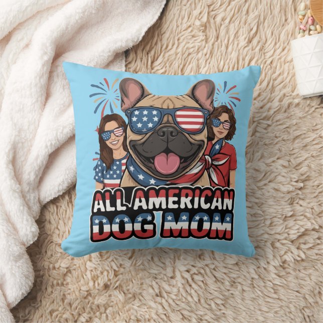 Patriotic Frenchie All American Dog Mom. Throw Pillow (Blanket)