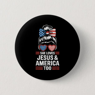 Patriotic girl loves jesus and america too america button