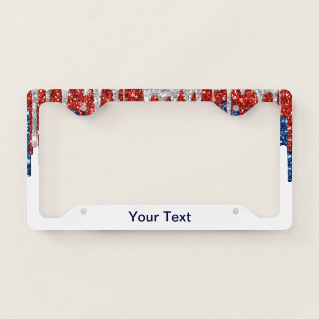 Patriotic Glitter Drip Border License Plate Frame (Front)