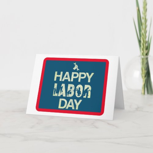 Patriotic Happy Labor Day For Workers Card