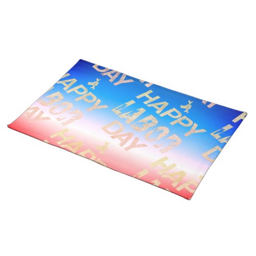 Patriotic Happy Labor Day For Workers Cloth Placemat