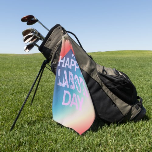 Patriotic Happy Labor Day For Workers Golf Towel