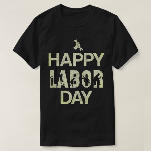 Patriotic Happy Labor Day For Workers T_Shirt