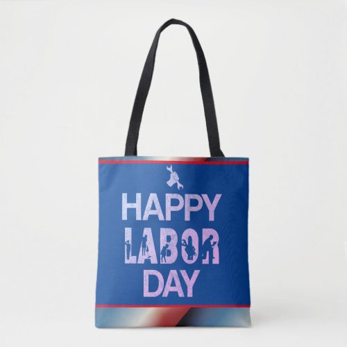 Patriotic Happy Labor Day For Workers Tote Bag
