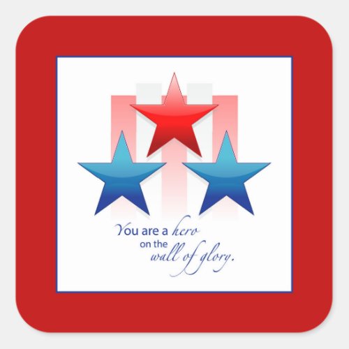 Patriotic Hero Wall of Glory Thank You Military Square Sticker