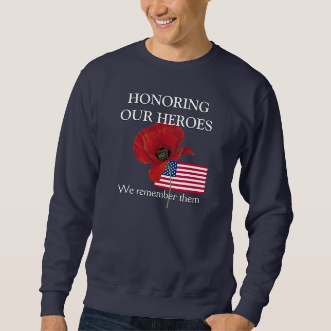 Patriotic HONORING OUR HEROES Veterans  Sweatshirt (Front)