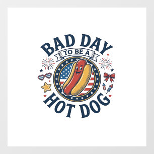 Patriotic Hot Dog Bad Day Funny 4th of July Shirt_ Window Cling