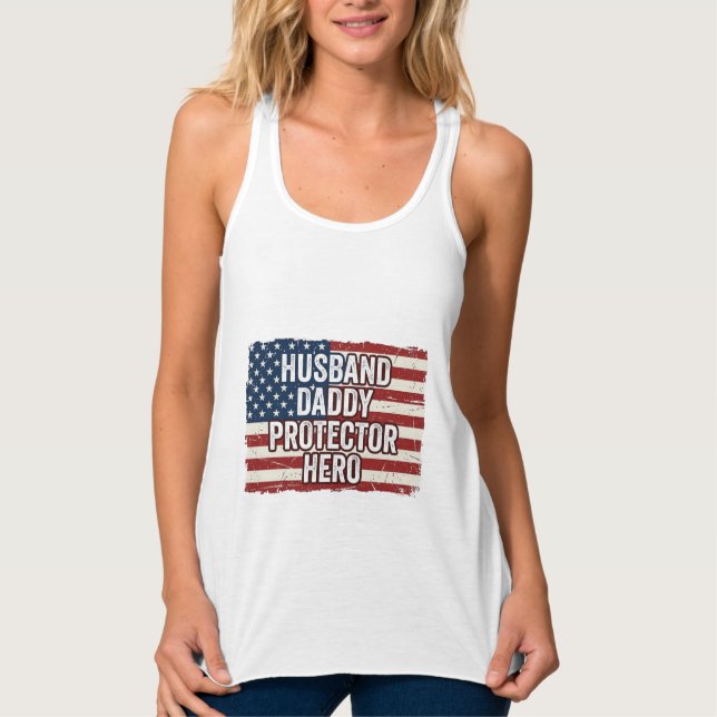 Patriotic Husband Daddy Protector Hero Flag Shirt  (Front)