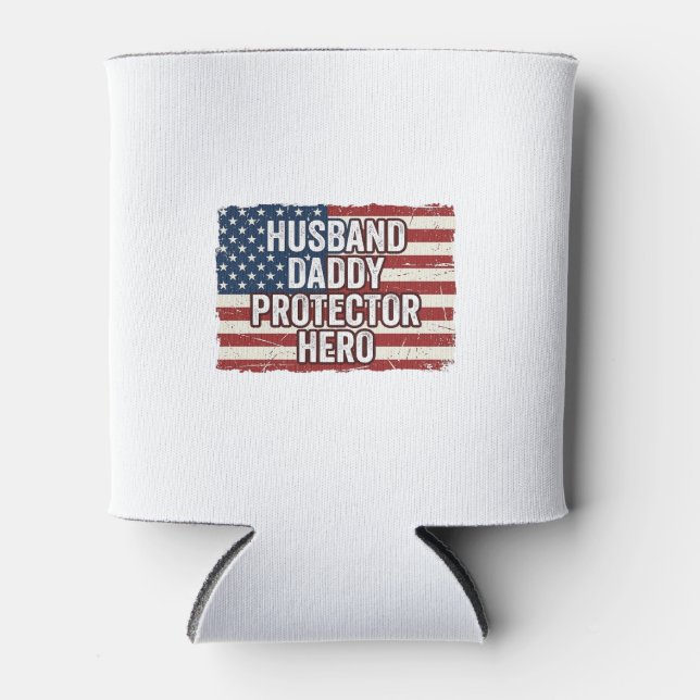 Patriotic Husband Daddy Protector Hero Flag Shirt  Can Cooler (Front)