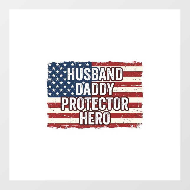 Patriotic Husband Daddy Protector Hero Flag Shirt  Floor Decals (Front)