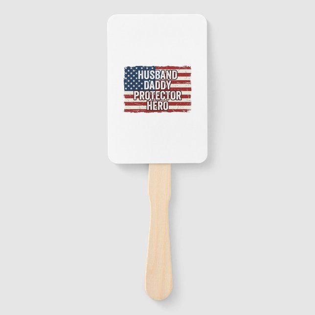 Patriotic Husband Daddy Protector Hero Flag Shirt  Hand Fan (Front)