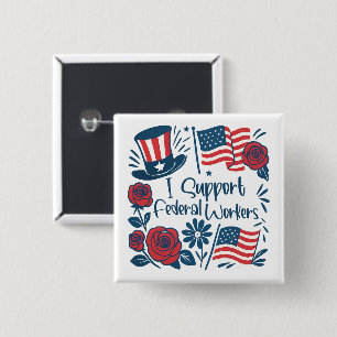 Patriotic I Support Federal Workers, Fed Employees Button
