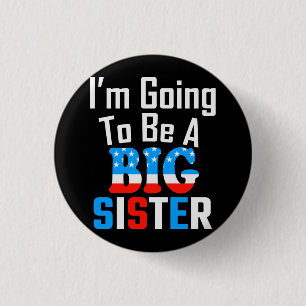 Patriotic I'm Going To Be A Big Sister Button
