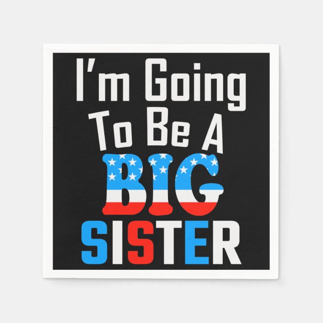 Patriotic I'm Going To Be A Big Sister Napkins (Front)
