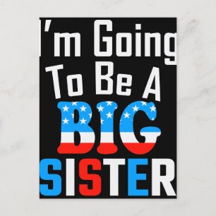Patriotic I'm Going To Be A Big Sister Postcard