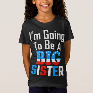 Patriotic I'm Going To Be A Big Sister T-Shirt