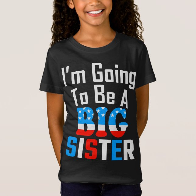 Patriotic I'm Going To Be A Big Sister T-Shirt (Front)