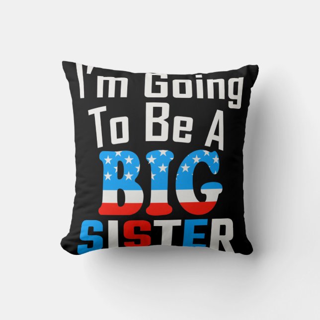 Patriotic I'm Going To Be A Big Sister Throw Pillow (Front)