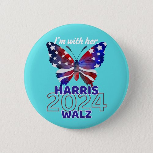 Patriotic Im With Her Kamala Walz Butterfly Teal  Button