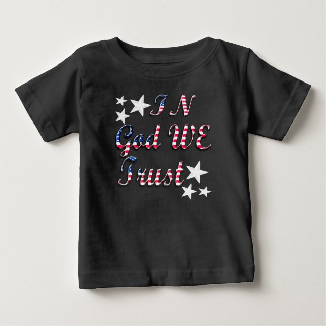 Patriotic In God We Trust Flag Baby Shirt (Front)