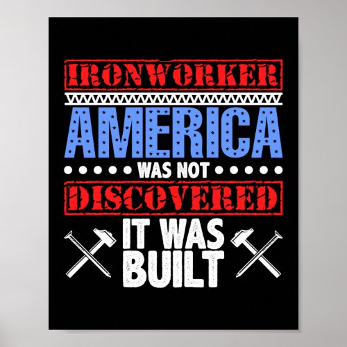 Patriotic Ironworker America Construction Welder Poster