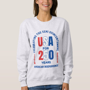  Patriotic July 4th 250th American Independence Sweatshirt