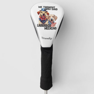 Patriotic Labrador Dogs Quote Funny Humor Golf Head Cover
