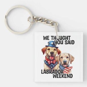 Patriotic Labrador Dogs Quote Funny Humor Keychain