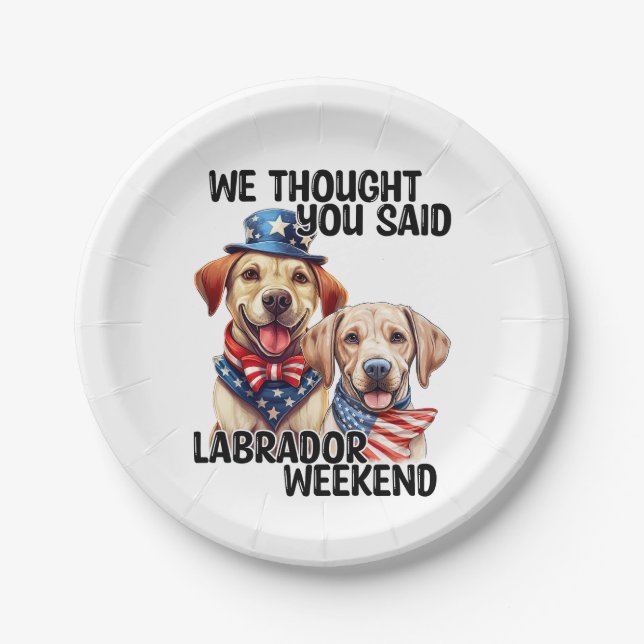 Patriotic Labrador Dogs Quote Funny Humor Paper Plates (Front)
