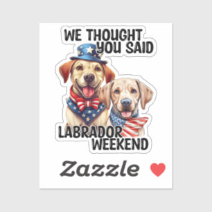Patriotic Labrador Dogs Quote Funny Humor Sticker