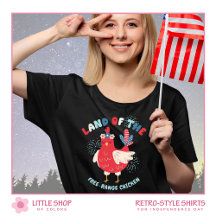 Patriotic Land of Free Range Chicken