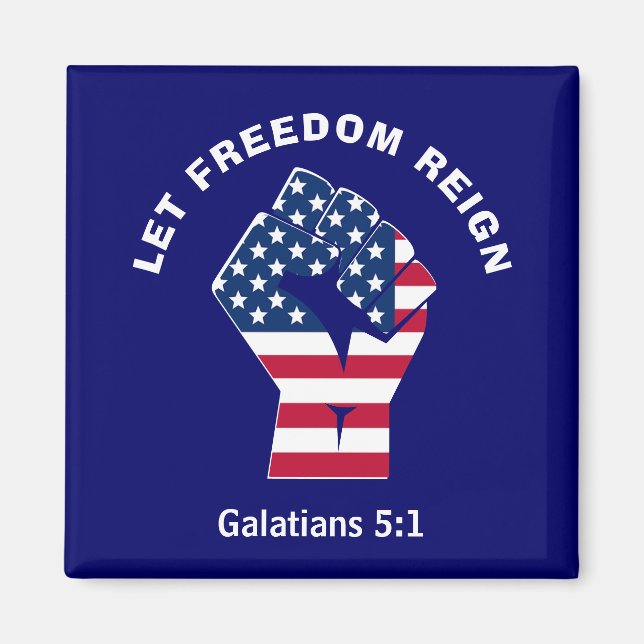 Patriotic LET FREEDOM REIGN American Flag Magnet (Front)