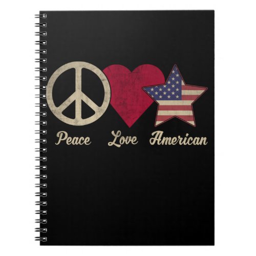 Patriotic Love American Flag Peace 4th of July Notebook