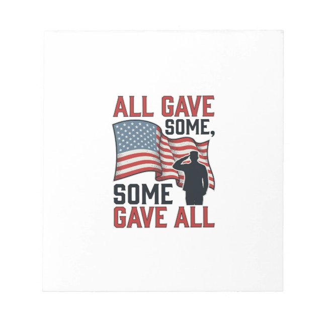 Patriotic Memorial All Gave Some Some Gave All Shi Notepad (Front)
