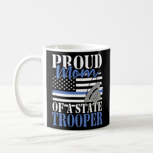 Patriotic Mom of a State Police Officer  Coffee Mug