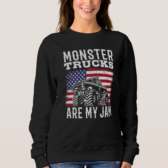 Patriotic Monster Truck Are My Jam Truck  american Sweatshirt (Front)