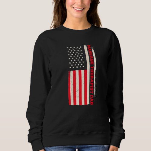 Patriotic Occupational Therapy Massage Therapist D Sweatshirt