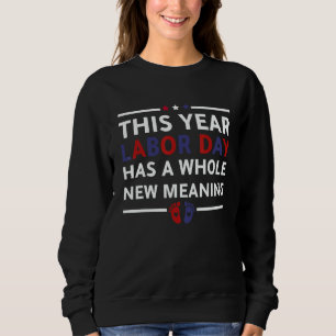 Patriotic Pregnant Mom Labor Day 2022 Pregnancy An Sweatshirt