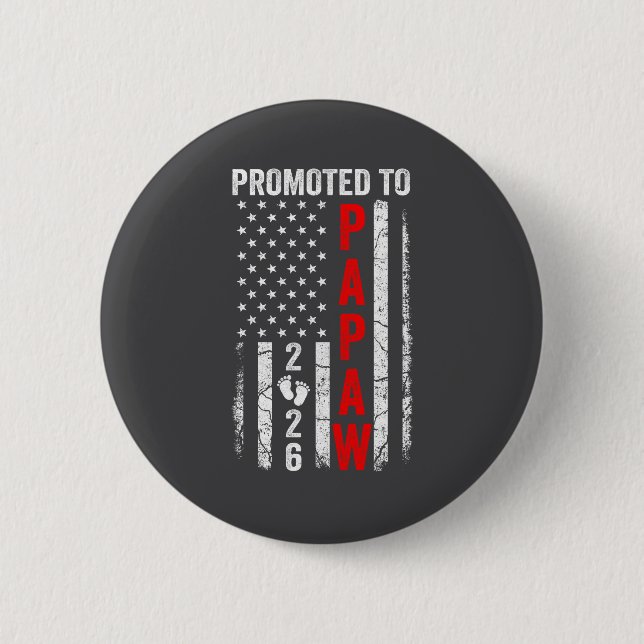 Patriotic Promoted To Papaw 2026 First Time New Pa Button (Front)