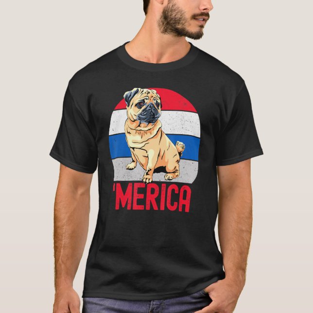 Patriotic Pug For Mom Dad America 4th Of July Prid T-Shirt (Front)