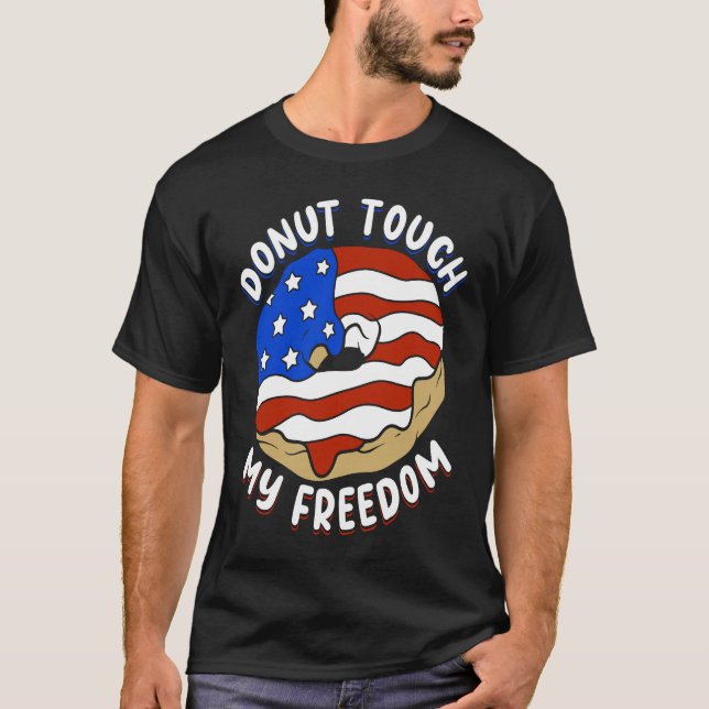 Patriotic Quote American Donut Bakers Pride T-Shirt (Front)