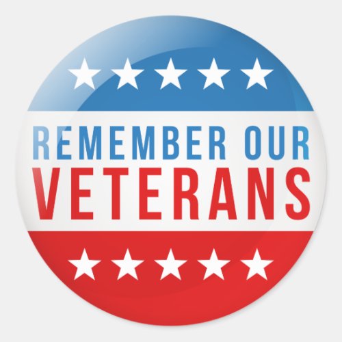 Patriotic Remember our veteran day red blue flag Classic Round Sticker