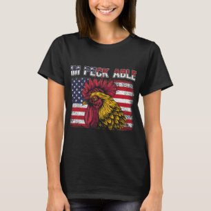 Patriotic Rooster Im Peck Able American Flag 4th O T-Shirt