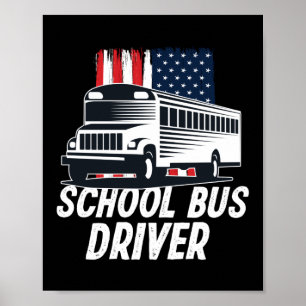 Patriotic School Bus Driver American Flag Poster